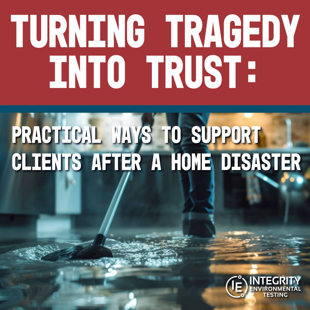 Turning Tragedy into Trust: Practical Ways to Support Clients after a Home Disaster